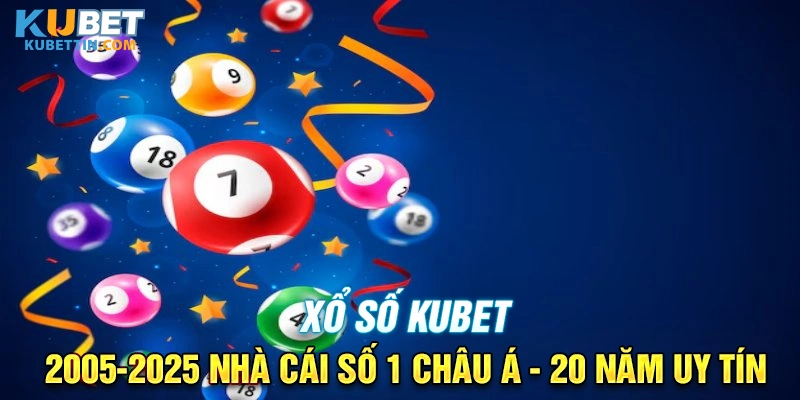 Xổ Số Kubet, Cơ Hội Trúng Thưởng Hấp Dẫn Dành Cho Người Chơi