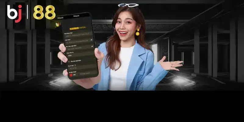 Tải app BJ88 để tiến hành đăng nhập tài khoản tiện lợi