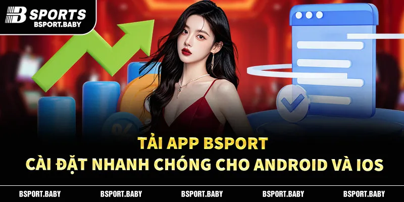 Cách tải app Bsport nhanh chóng