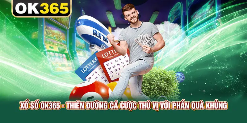Xổ Số OK365 - Dự Đoán - Đặt Cược - Nhận Thưởng Nhanh Chóng