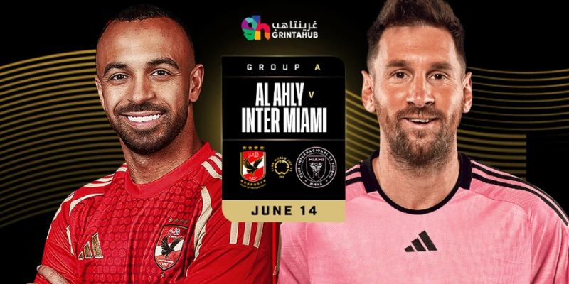 Inter Miami vs Al Ahly: Trận Mở Màn FIFA Club World Cup 2025